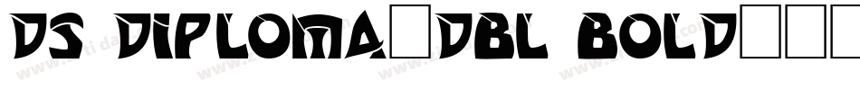 DS Diploma-DBL Bold字体转换